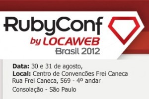 RubyConf Brasil 2012 by Locaweb