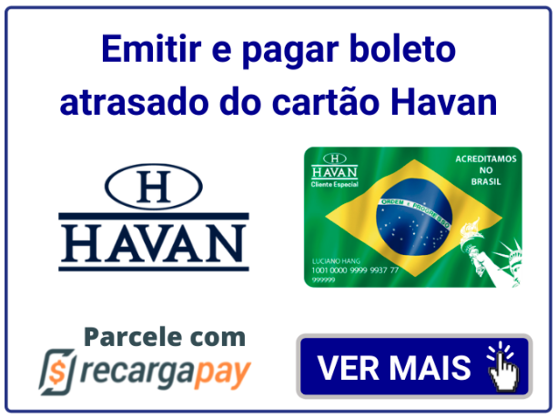 Emitir e parcelar boleto atrasado do cartão Havan