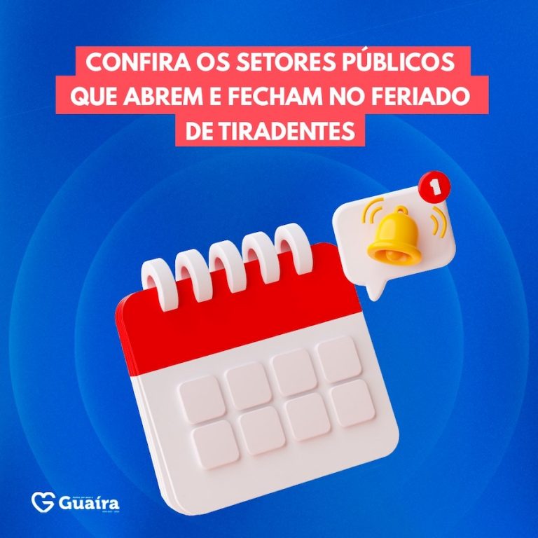 Veja o que abre e o que fecha em Guaíra/SP no feriado de Tiradentes em 21 de abril