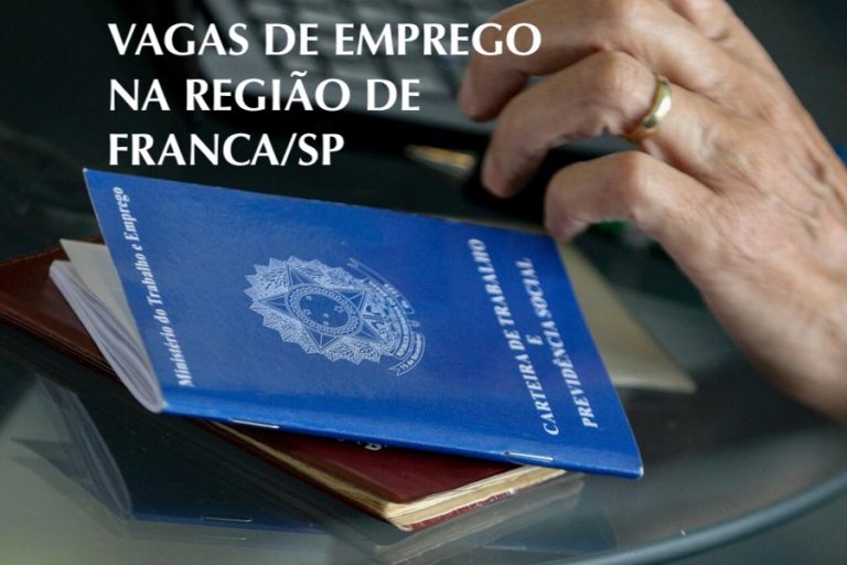 Confira as vagas de emprego disponíveis na região de Franca