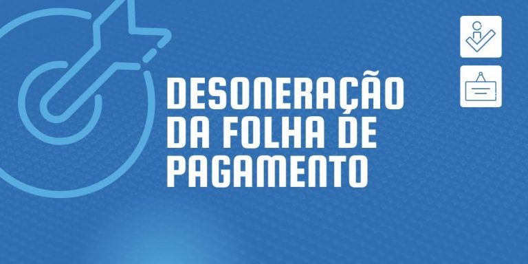 Desoneração da Folha de Pagamento: Implicações e Funcionamento para 17 Setores da Economia Brasileira