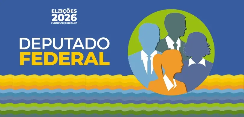 Cargos em disputa nas Eleições 2026- o que faz um deputado federal?