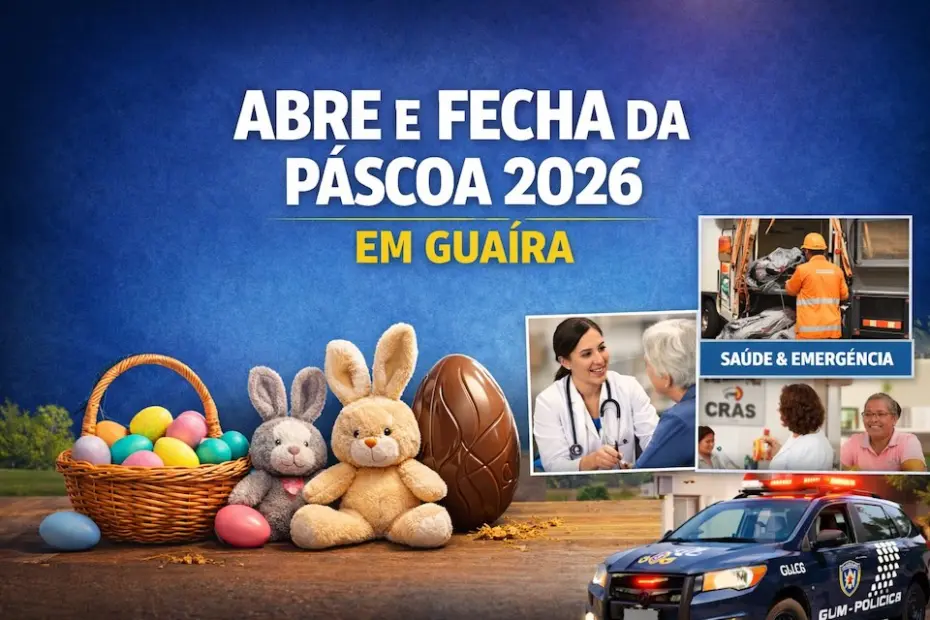 Abre e Fecha da Páscoa 2026 em Guaíra: veja como ficam os serviços municipais