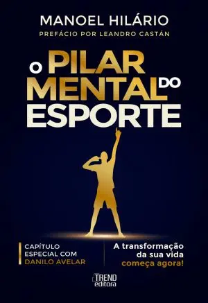 A mente vencedora: o poder invisível que define o desempenho