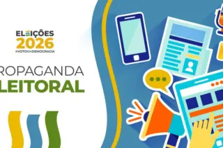 Propaganda eleitoral: cartilha mostra o que pode e o que não pode na campanha 2026