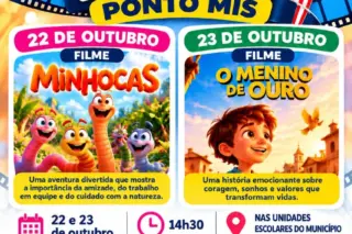 Cartaz colorido com o título FILMES PONTO MIS, mostrando os filmes 'Minhocas' (22 de outubro) e 'O Menino de Ouro' (23 de outubro), horário 14h30 e indicação de sessões nas creches e escolas do município